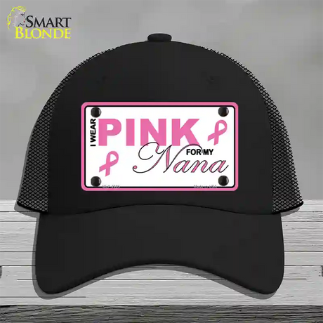 Pink For My Nana Novelty License Plate Hat Mesh / Black