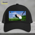 Rather Be Golfing Novelty License Plate Hat Mesh / Black