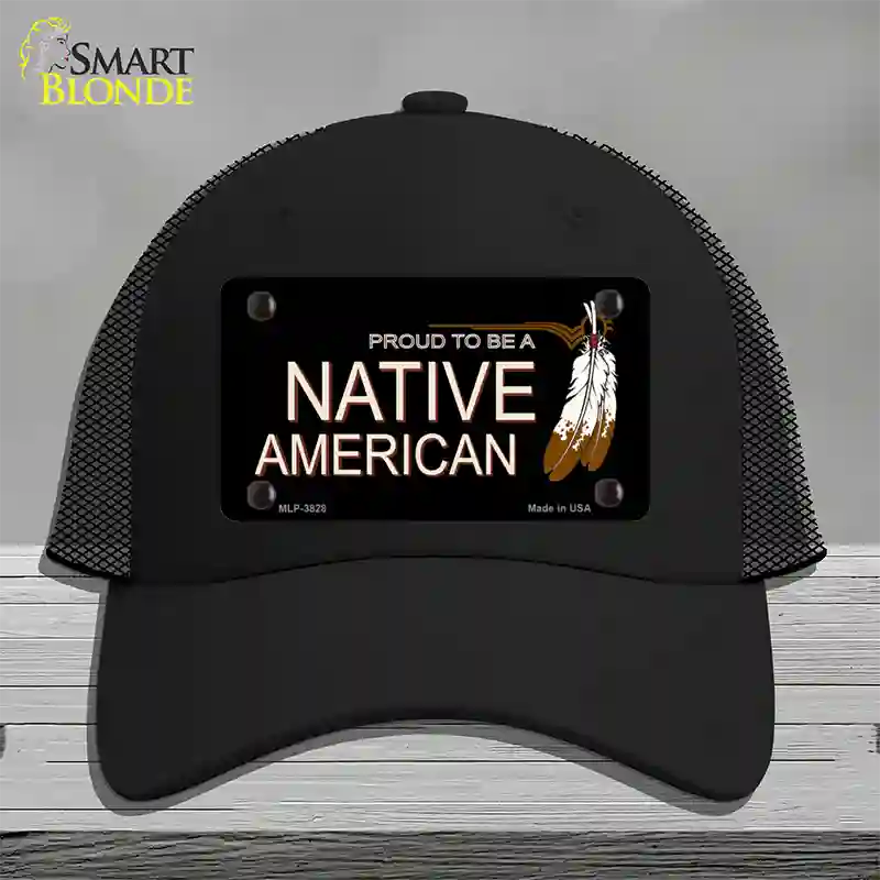 Proud To Be A Native American Novelty License Plate Hat Mesh / Black