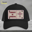 Christ Is Coming Novelty License Plate Hat Mesh / Black