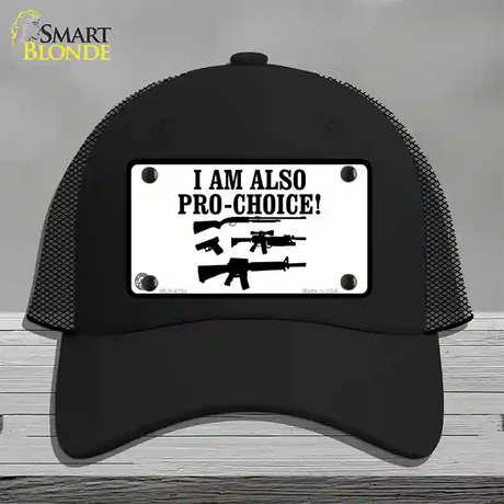 I Am Pro-Choice Novelty License Plate Hat Mesh / Black