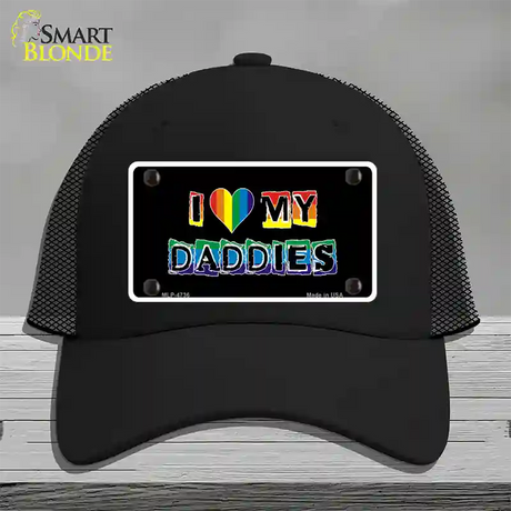 I Love My Daddies Novelty License Plate Hat Mesh / Black