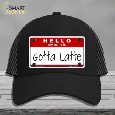 Gotta Latte Novelty License Plate Hat Mesh / Black