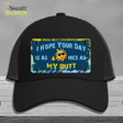 Hope Your Day Is Nice Novelty License Plate Hat Mesh / Black