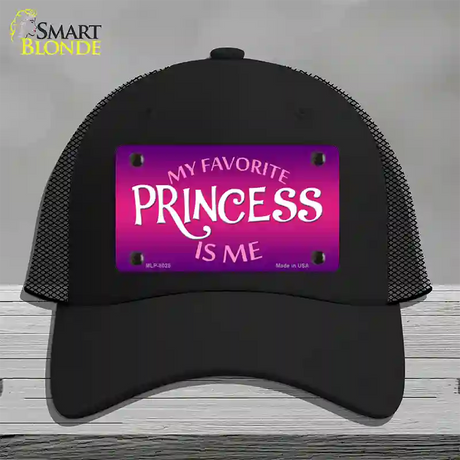 My Favorite Princess Is Me Novelty License Plate Hat Mesh / Black