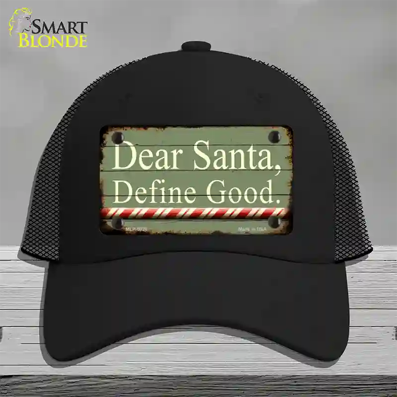 Dear Santa Define Good Novelty License Plate Hat Mesh / Black