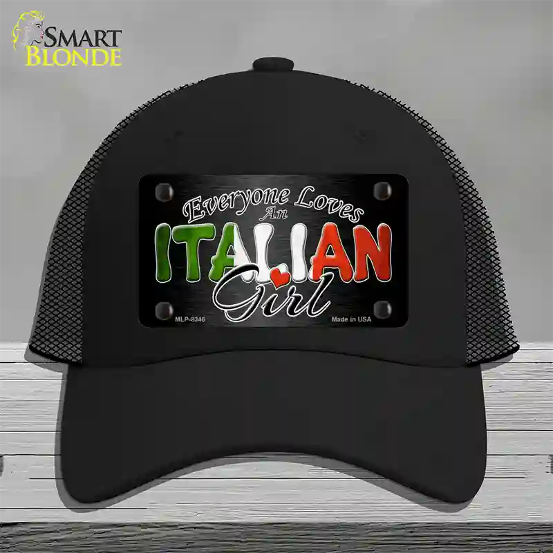 Everyone Loves An Italian Girl Novelty License Plate Hat Mesh / Black