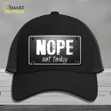 Nope Not Today Novelty License Plate Hat Mesh / Black