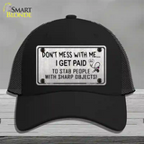 Dont Mess With Me Novelty License Plate Hat Mesh / Black