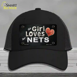 This Girl Loves Her Nets Novelty License Plate Hat Mesh / Black