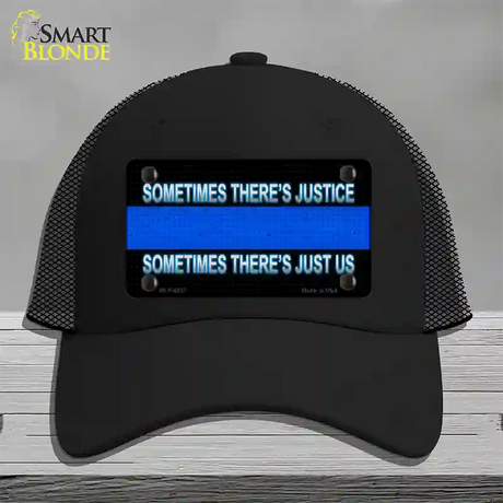 Sometimes Theres Justice Blue Line Novelty License Plate Hat Mesh / Black