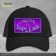 I Prefer Topless Novelty License Plate Hat Mesh / Black