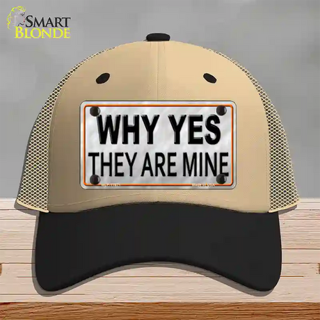 Why Yes They Are Mine Novelty License Plate Hat Mesh / Khaki|Black