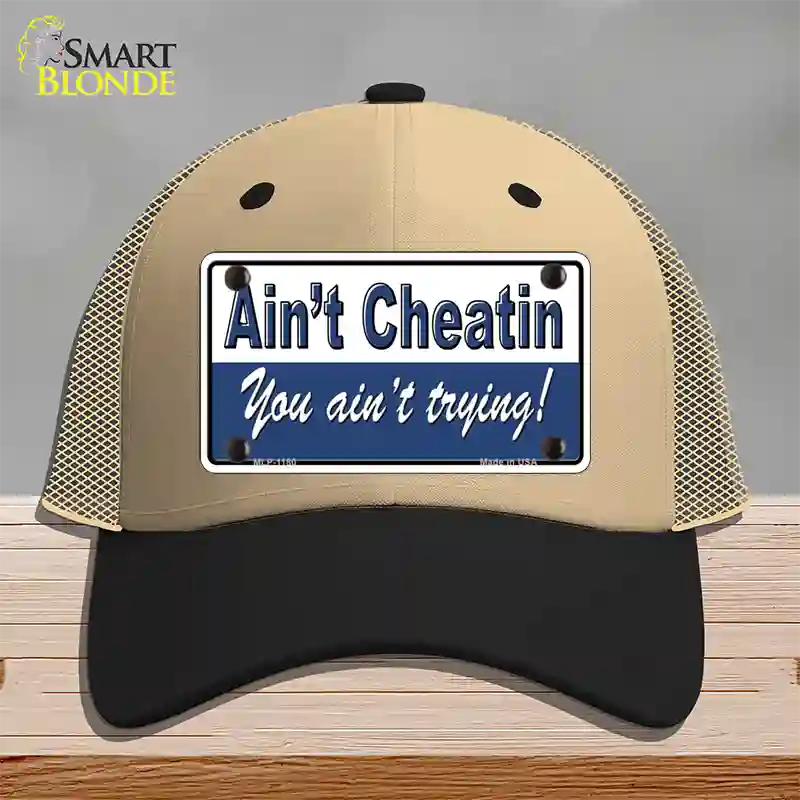 Aint Cheatin You Aint Trying Novelty License Plate Hat Mesh / Khaki|Black