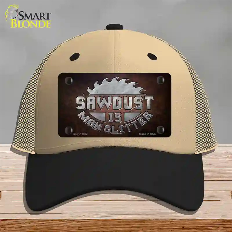 Sawdust is Man Glitter Novelty License Plate Hat Mesh / Khaki|Black