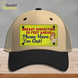 Breast Inspection Ahead Novelty License Plate Hat Tag Mesh / Khaki|Black