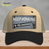 Keep Honking Reloading Novelty License Plate Hat Tag Mesh / Khaki|Black