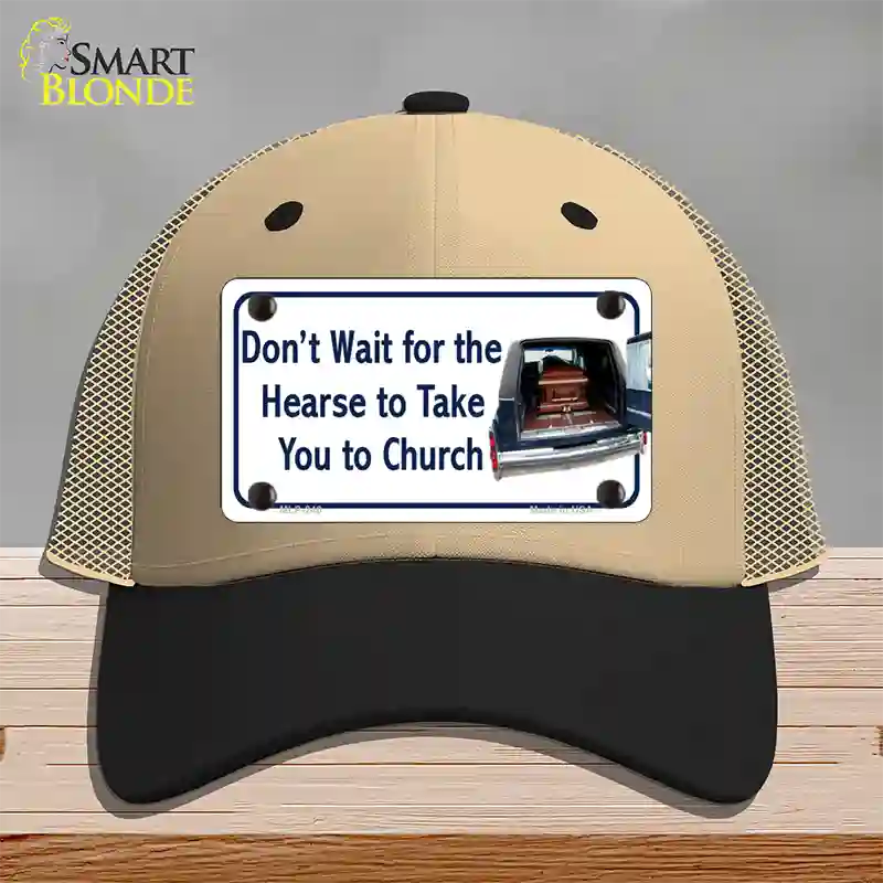 Dont Wait For The Hearse Novelty License Plate Hat Mesh / Khaki|Black