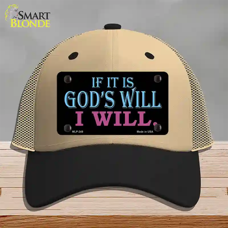 If Its Gods Will Novelty License Plate Hat Mesh / Khaki|Black