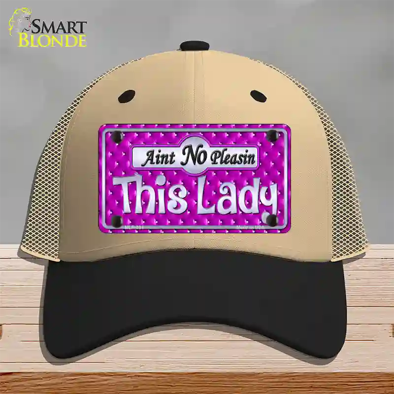 Aint No Pleasin This Lady Novelty License Plate Hat Mesh / Khaki|Black