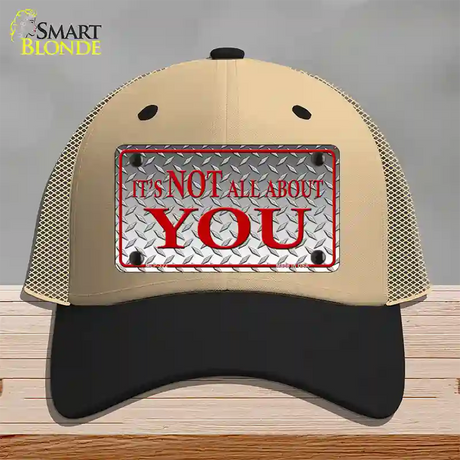 Its Not All About You Novelty License Plate Hat Mesh / Khaki|Black