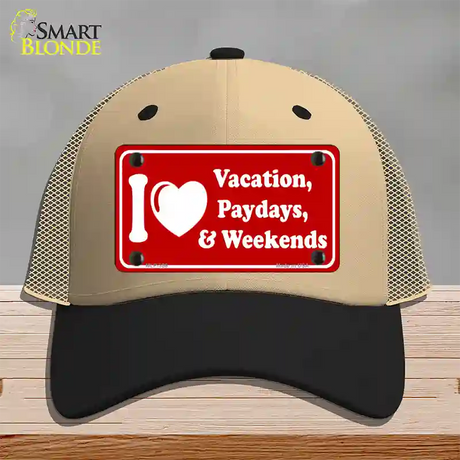 I Love Vacation Paydays Weekends Novelty License Plate Hat Mesh / Khaki|Black