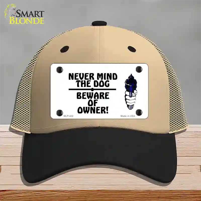 Never Mind Dog Beware Owner Novelty License Plate Hat Mesh / Khaki|Black