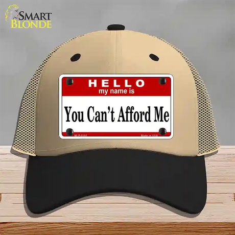 You Cant Afford Me Novelty License Plate Hat Mesh / Khaki|Black