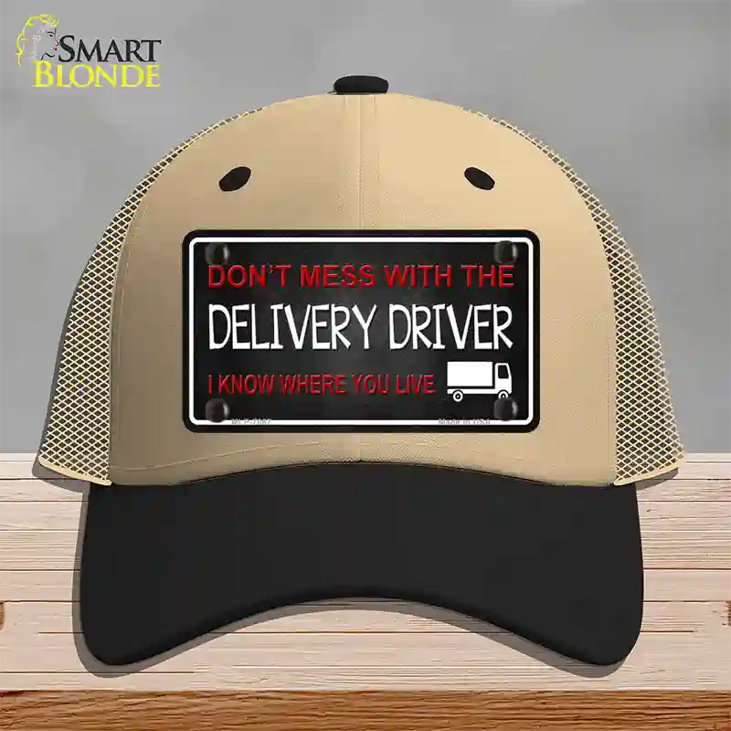 Dont Mess With Delivery Driver Novelty License Plate Hat Mesh / Khaki|Black