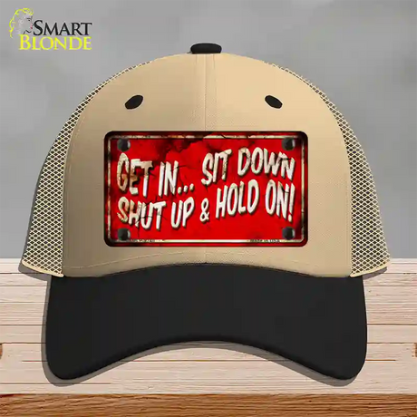 Get In Sit Down Shut Up Vintage Novelty License Plate Hat Mesh / Khaki|Black