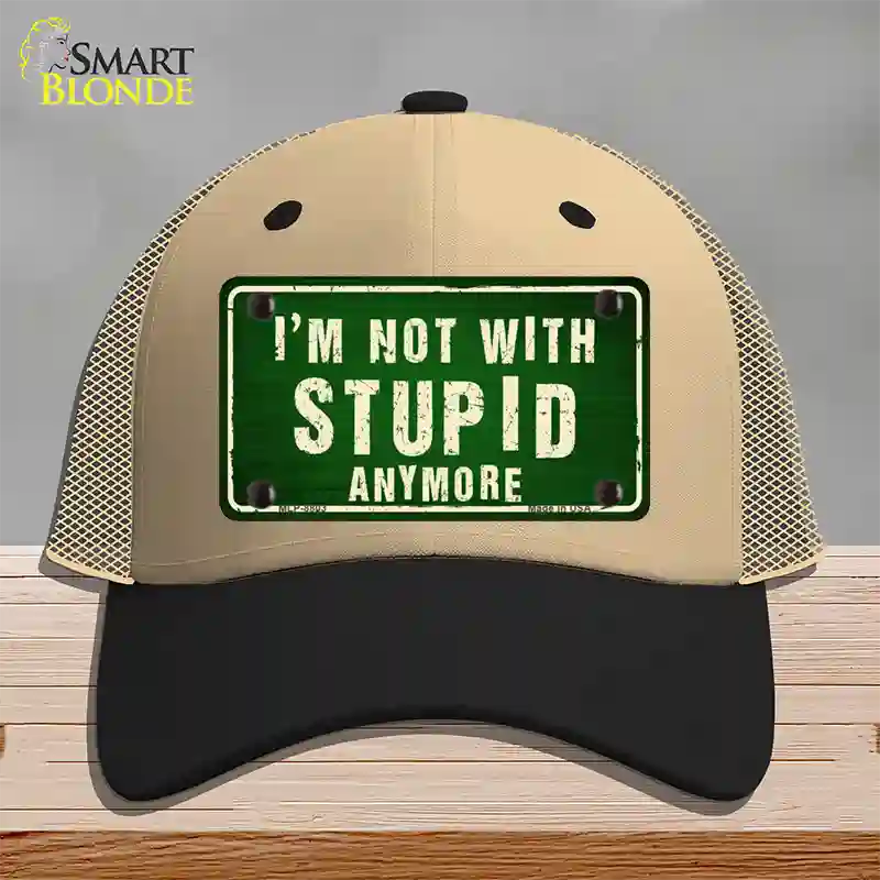 Im Not With Stupid Anymore Novelty License Plate Hat Mesh / Khaki|Black