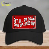 Sit Down Shut Up And Hold On Novelty License Plate Hat Cotton / Black