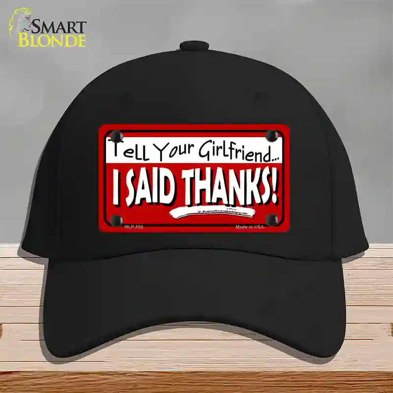 Tell Your Girlfriend Thanks Novelty License Plate Hat Cotton / Black