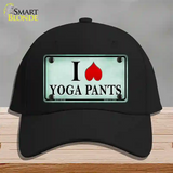 I Love Yoga Pants Novelty License Plate Hat Cotton / Black