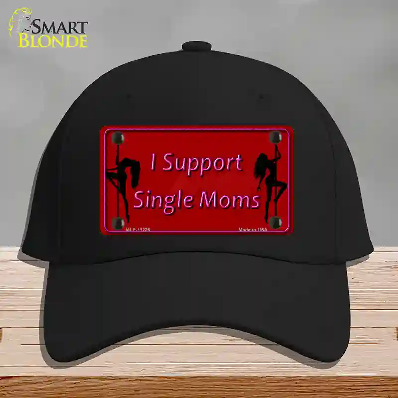 I Support Single Moms Novelty License Plate Hat Cotton / Black