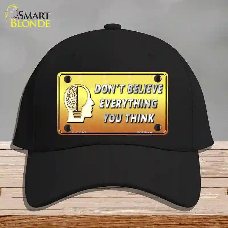 Dont Believe Everything You Think Novelty License Plate Hat Cotton / Black