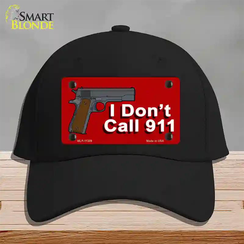 I Dont Call 911 Novelty License Plate Hat Cotton / Black