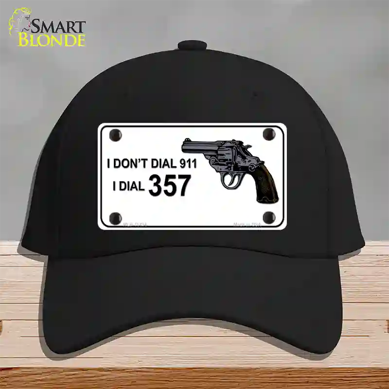 I Dont Dial 911 I Dial 357 Novelty License Plate Hat Cotton / Black