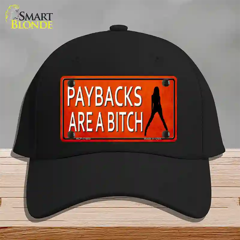 Paybacks Are A Bitch Novelty License Plate Hat Cotton / Black