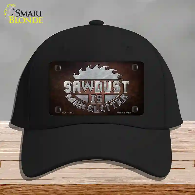 Sawdust is Man Glitter Novelty License Plate Hat Cotton / Black