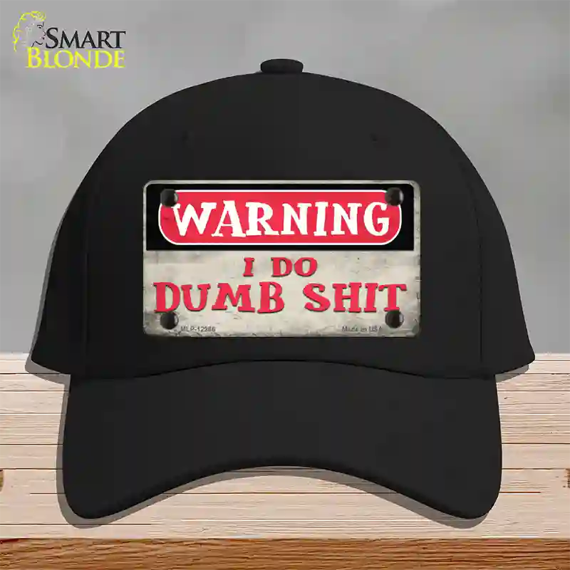 Warning I Do Dumb Shit Novelty License Plate Hat Cotton / Black