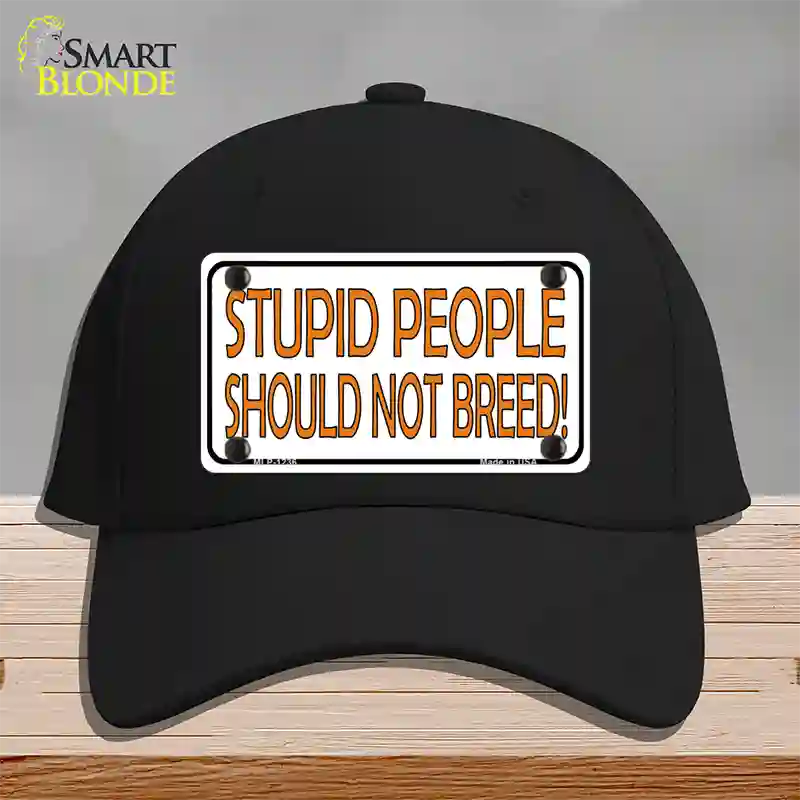 Stupid People Should Not Breed Novelty License Plate Hat Cotton / Black