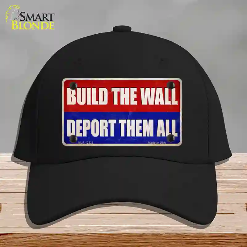 Build the Wall Deport Them All Novelty License Plate Hat Cotton / Black