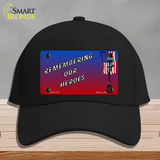 Remembering Our Heroes Novelty License Plate Hat Cotton / Black