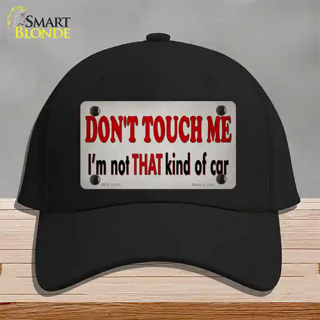 Dont Touch Me Novelty License Plate Hat Tag Cotton / Black