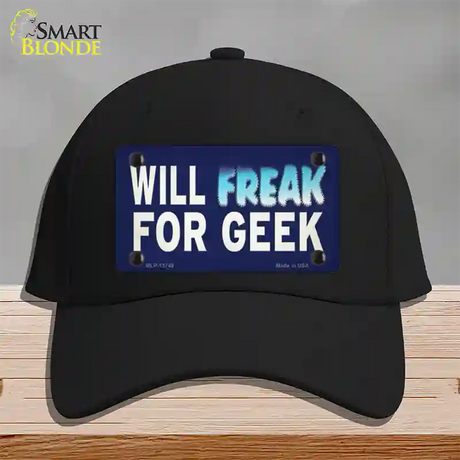 Will Freak For Geek Novelty License Plate Hat Tag Cotton / Black