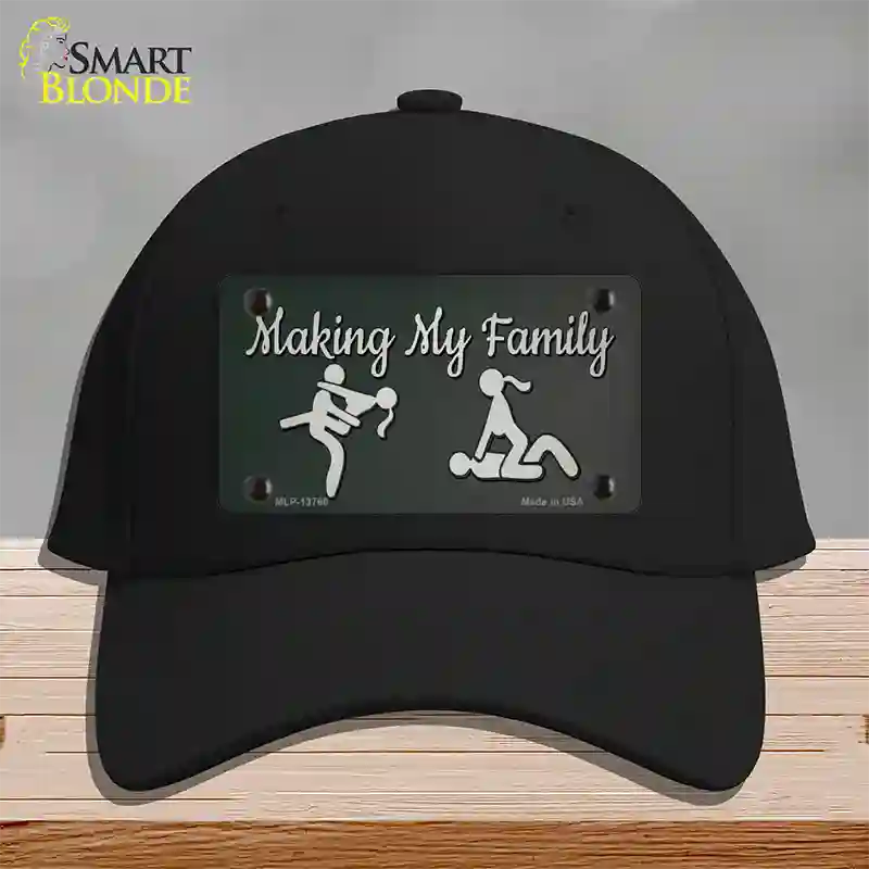 Makin My Family Novelty License Plate Hat Tag Cotton / Black