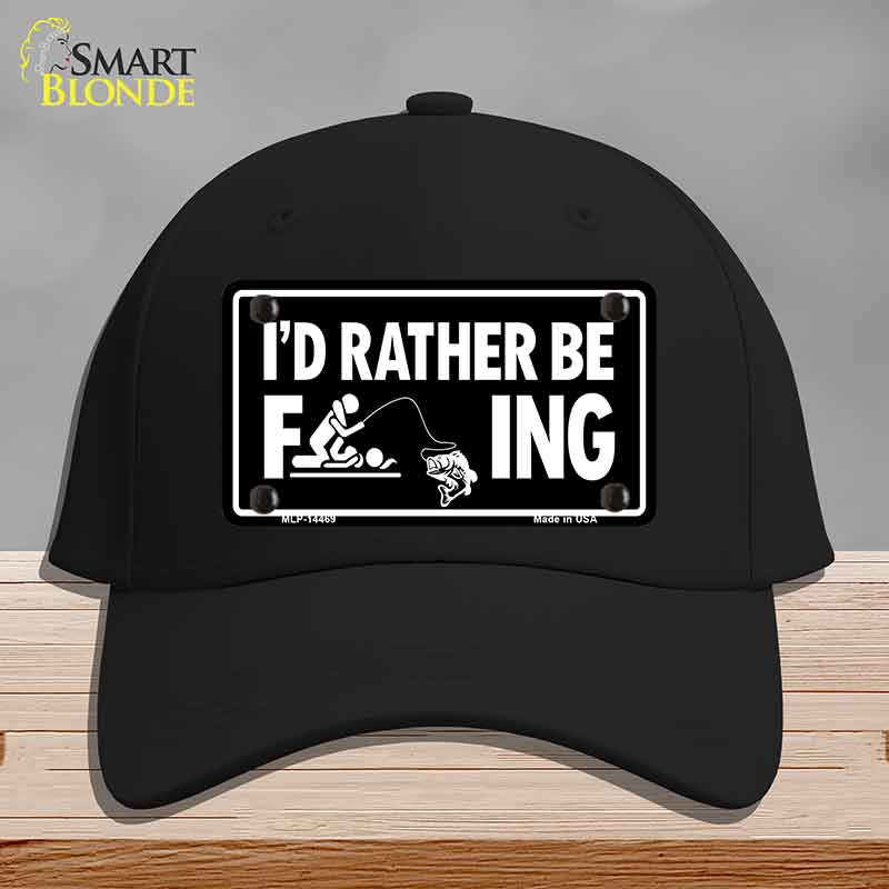 Id Rather Be F---ing Novelty License Plate Hat HAT-MLP-14469