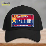 Arizona Centennial Im All That Novelty License Plate Hat Cotton / Black