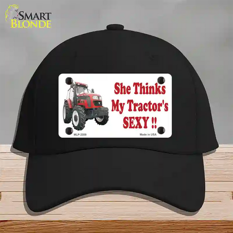 She Thinks My Tractors Sexy Novelty License Plate Hat Cotton / Black